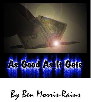 Ben Morris-Rains - As Good As It Gets - Click Image to Close