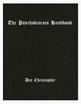 Dee Christopher - The Psychokinesis Handbook - Click Image to Close