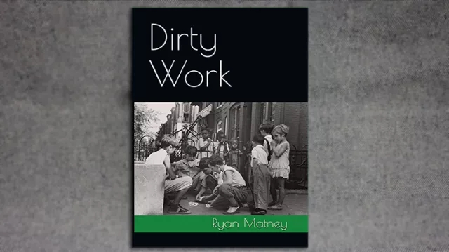 Dirty Work by Ryan Matney - Book - Click Image to Close