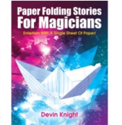 Paper Folding Stories for Magicians by Devin Knight - Click Image to Close