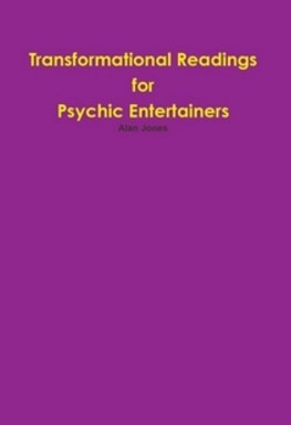 Transformational Readings for Psychic Entertainers By Alan Jones - Click Image to Close
