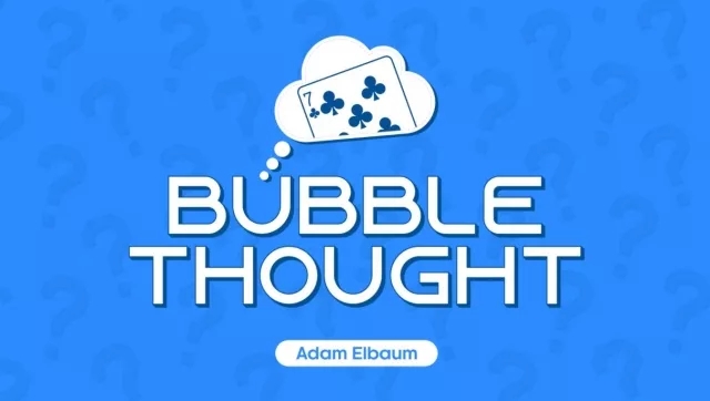 Bubble Thought by Adam Elbaum (Video + PDF)