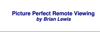 Brian Lewis - Picture Perfect Remote Viewing - Click Image to Close