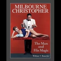 Milbourne Christopher The Man and His Magic by Willaim Rauscher - Click Image to Close