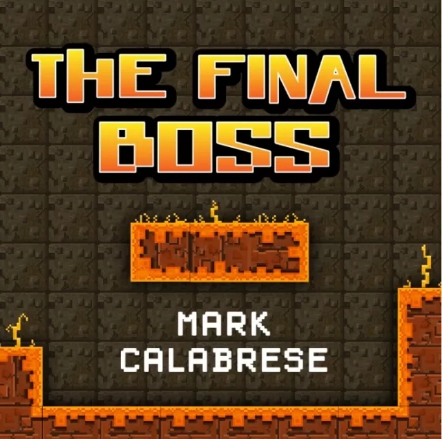 The Final Boss by Mark Calabrese - Click Image to Close
