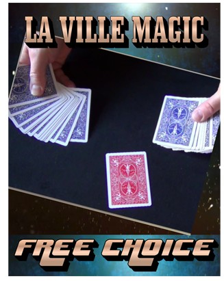Free Choice by La Ville Magic - Click Image to Close