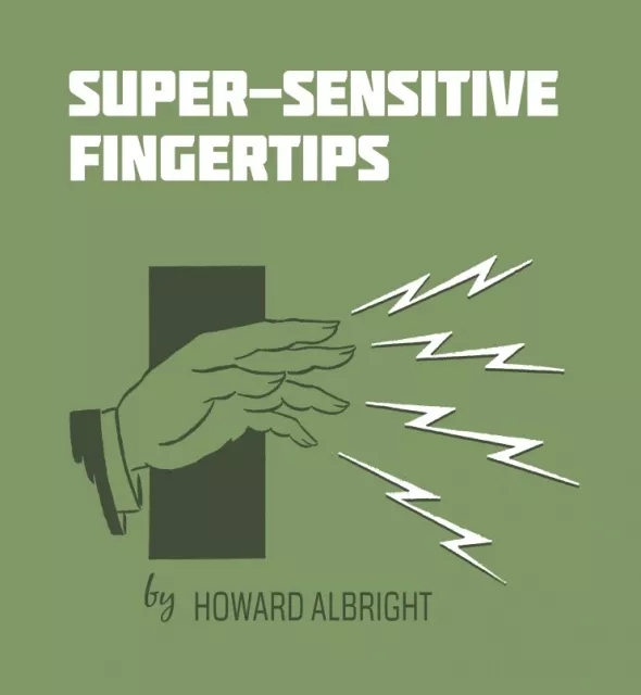Super-Sensitive Fingertips By Howard Albright - Click Image to Close
