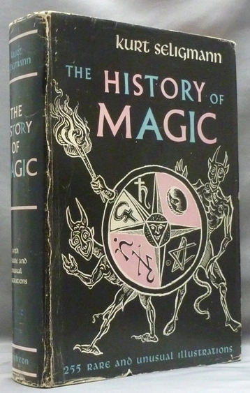 The History of Magic by Kurt Seligmann - Click Image to Close