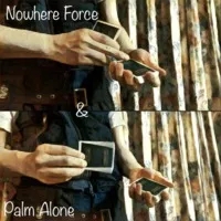 Nowhere Force & Palm Alone by NOR - Click Image to Close