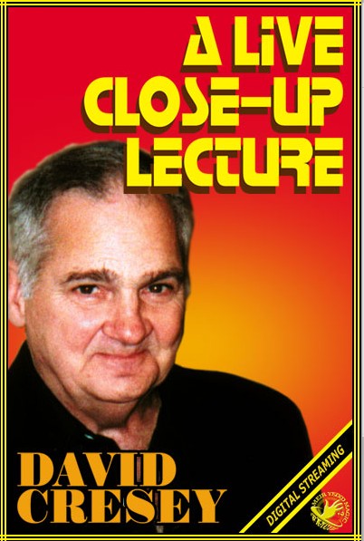 David Cresey's A Live Close-Up Lecture - Click Image to Close