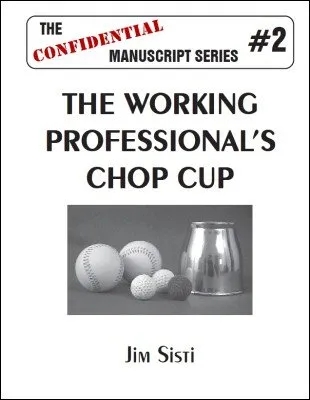 The Working Professional's Chop Cup by Jim Sisti - Click Image to Close