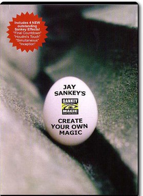 Jay Sankey - Create Your Own Magic - Click Image to Close