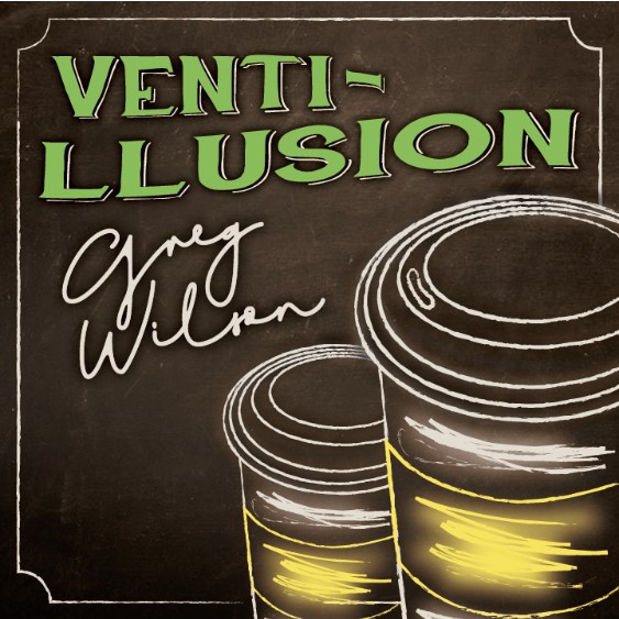 Venti-llusion by Gregory Wilson & David Gripenwaldt - Click Image to Close