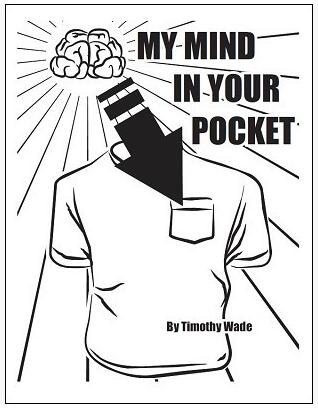Timothy Wade - My Mind In Your Pocket - Click Image to Close