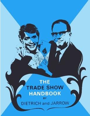 Dietrich and Jarrow - The Trade Show Handbook - Click Image to Close