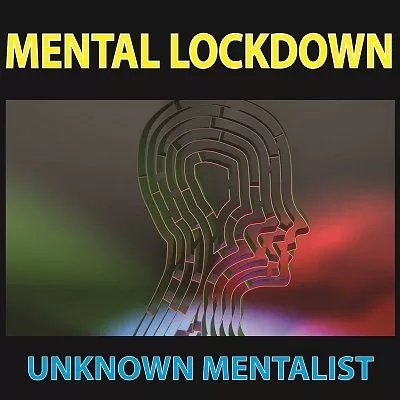 Mental Lockdown by Unknown Mentalist - Click Image to Close