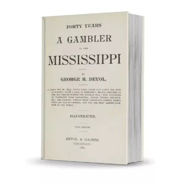 Forty Years a Gambler on the Mississippi by George H. Devol - Click Image to Close