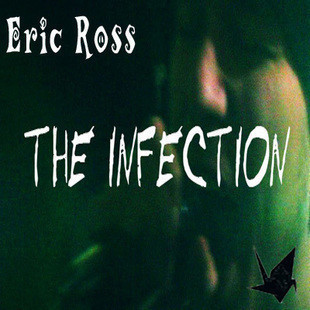 Eric Ross - The Infection - Click Image to Close