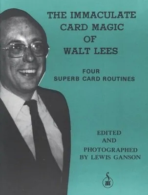 The Immaculate Card Magic of Walt Lees by Lewis Ganson - Click Image to Close