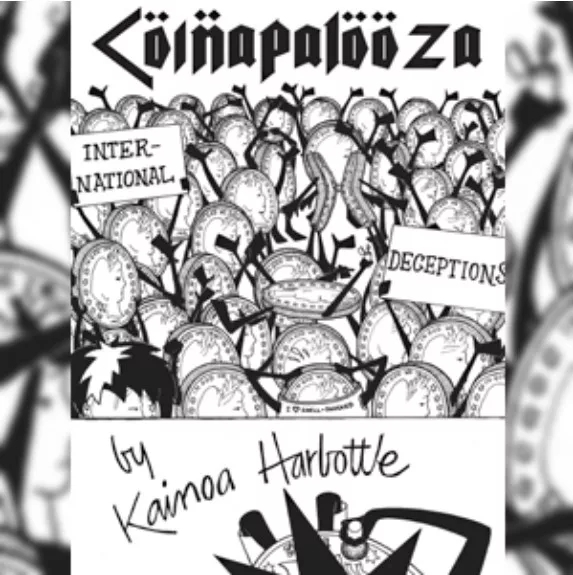 COINAPALOOZA : INTERNATIONAL DECEPTIONS By Kainoa Harbottle - Click Image to Close