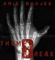ThumbBreak by Arie Bhojez - Click Image to Close