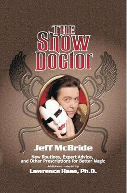 Jeff McBride - The Show Doctor - Click Image to Close