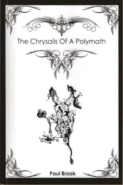 Paul Brook - The Chrysalis of a Polymath - Click Image to Close
