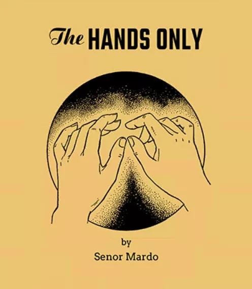 The Hands Only By Senor Mardo - Click Image to Close