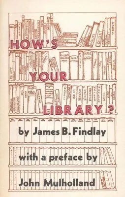 How's Your Library? by James B. Findlay - Click Image to Close