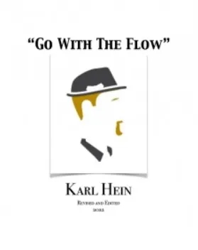 Karl Hein - GO WITH THE FLOW LECTURE NOTES By Karl Hein - Click Image to Close