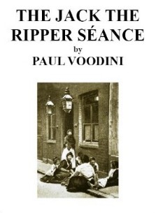 Paul Voodini - The Jack the Ripper Seance - Click Image to Close