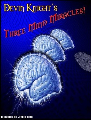 3 Mind Miracles By Devin Knight - Click Image to Close