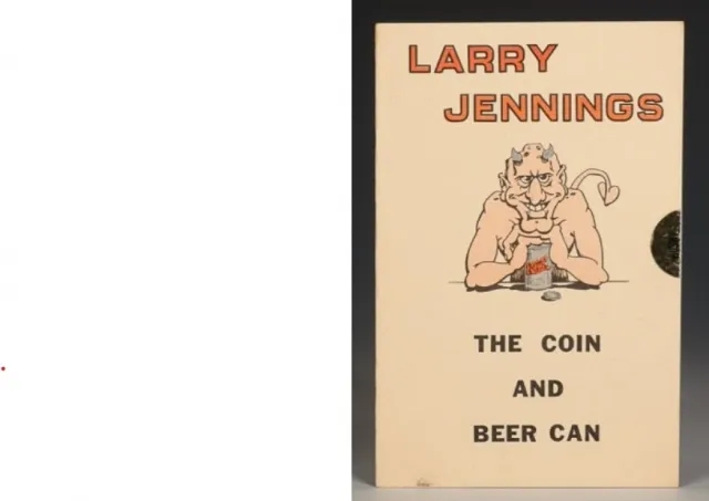 The Coin And Beer Can by Larry Jennings - Click Image to Close