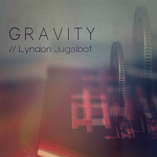 Lyndon Jugalbot - Gravity - Click Image to Close