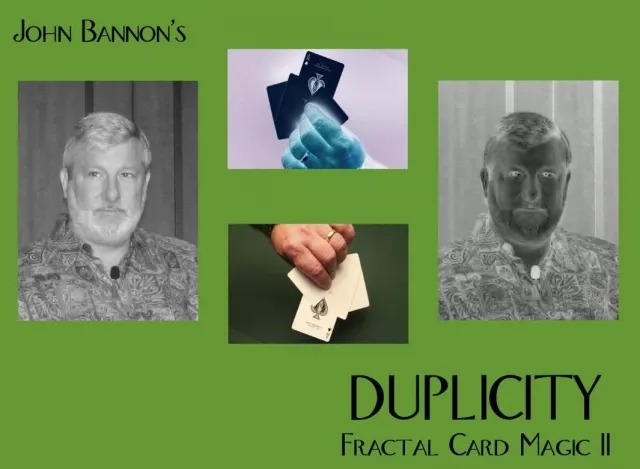 Duplicity - Fractal Card Magic II by John Bannon - Click Image to Close