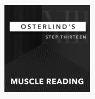 Osterlind's 13 Steps: Step 13: Muscle Reading by Richard Osterli - Click Image to Close