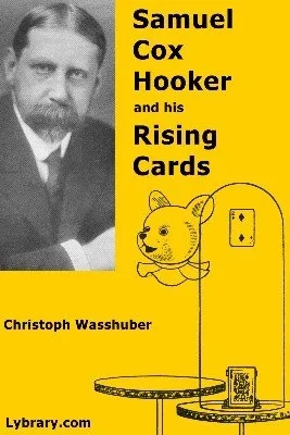 Samuel Cox Hooker and his Rising Cards by Chris Wasshuber - Click Image to Close