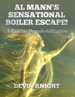 Al Mann's Sensational Boiler Escape by Devin Knight & Al Mann - Click Image to Close