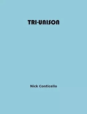 Tri-Unison by Nick Conticello - Click Image to Close