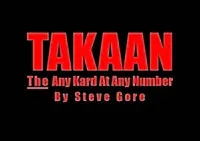 TAKAAN: The Any Kard At Any Number! by Steve Gore - Click Image to Close