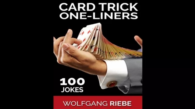 100 Card Trick One-Liner Jokes by Wolfgang Riebe - Click Image to Close