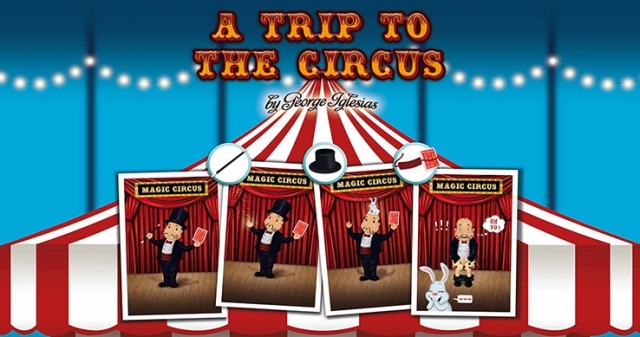 A Trip to The Circus by George Iglesias & Twister Magic - Click Image to Close
