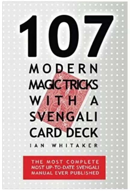 107 Modern Magic Tricks with a Svengali Card Deck By Ian Whitake - Click Image to Close