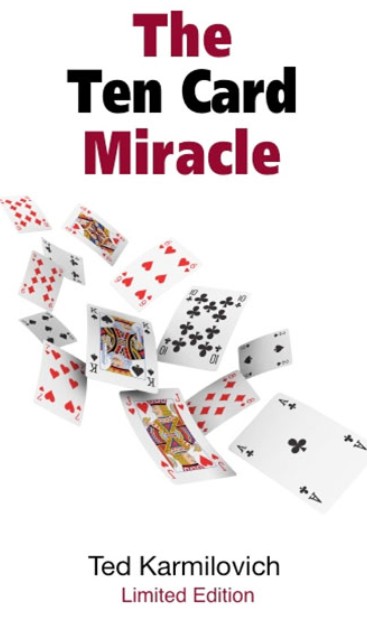 The Ten Card Miracle by Ted Karmilovich, LIMITED EDITION - Click Image to Close