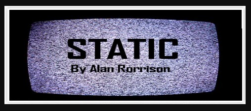 Static By Alan Rorrison - Click Image to Close