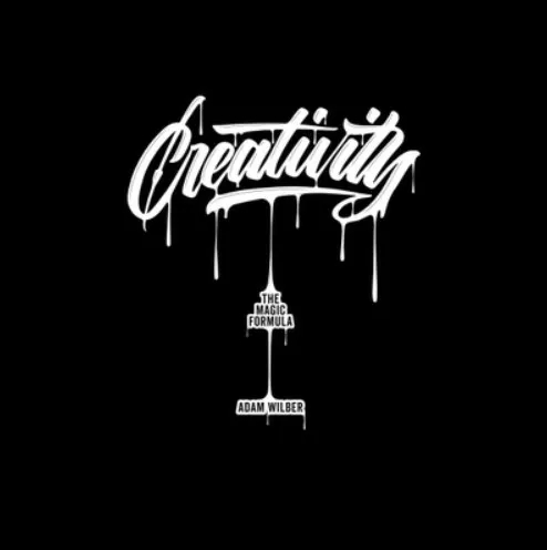 Creativity The Magic by Adam Wilber - Click Image to Close