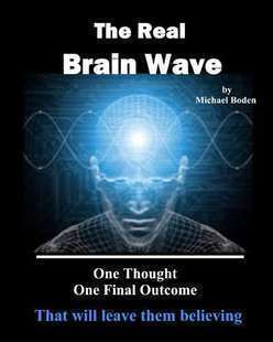 Michael Boden - The Real Brainwave - Click Image to Close