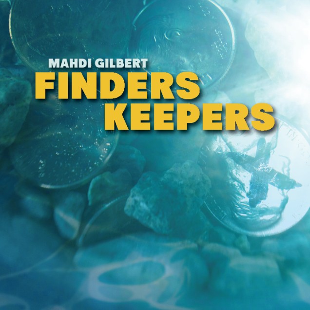 Finders Keepers by Mahdi Gilbert - Click Image to Close