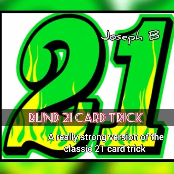 TOTALLY BLIND 21 CARD TRICK by Joseph B. (Instant Download) - Click Image to Close