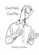 Kostya Kimlat - Card Work,Card Play - Click Image to Close